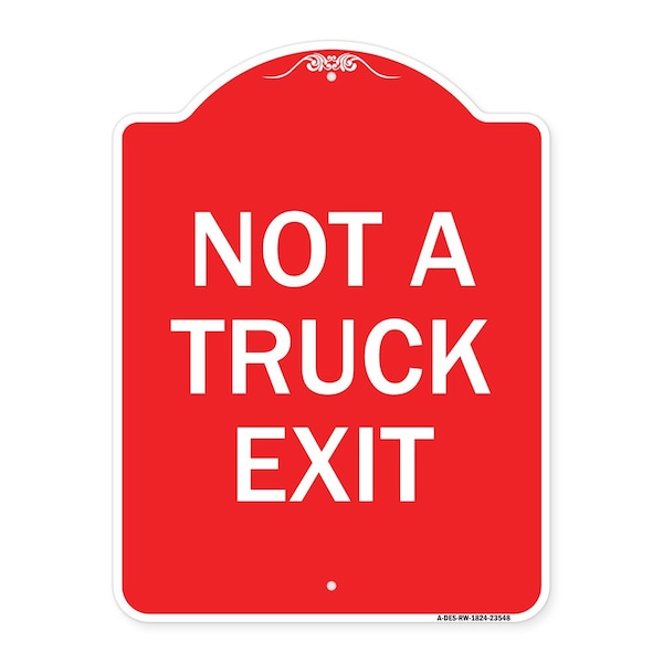 Signmission Designer Series Sign-Not Truck Exit, Red & White Aluminum Sign, 24" L, 18" H, RW-1824-23548 A-DES-RW-1824-23548 - main